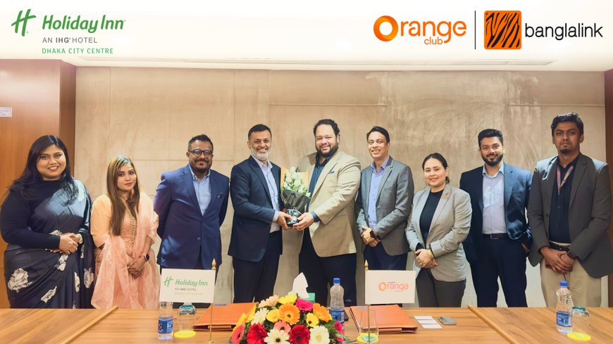 Banglalink Bonds with Holiday Inn for Exclusive Orange Club Benefits