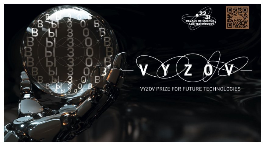 Russia’s “VYZOV” Foundation Invites Global Young Scientists to Compete for Future‑Tech Laurels