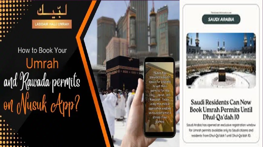 Umrah Resumes Through Nusuk App After Hajj Restrictions Lifted