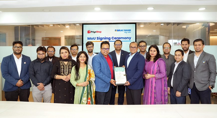 PriyoShop Partners with BRAC Bank to Offer Collateral-Free Loans for Retailers
