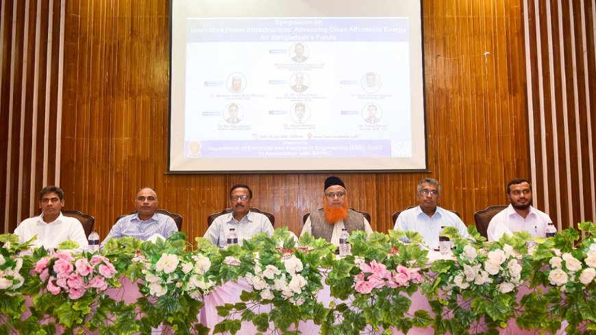 CUET Symposium Stresses Research and Renewable Energy for Sustainable Future