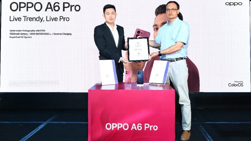 Oppo A6 Pro Achieves BUET Approval for Performance, Power, and Protection
