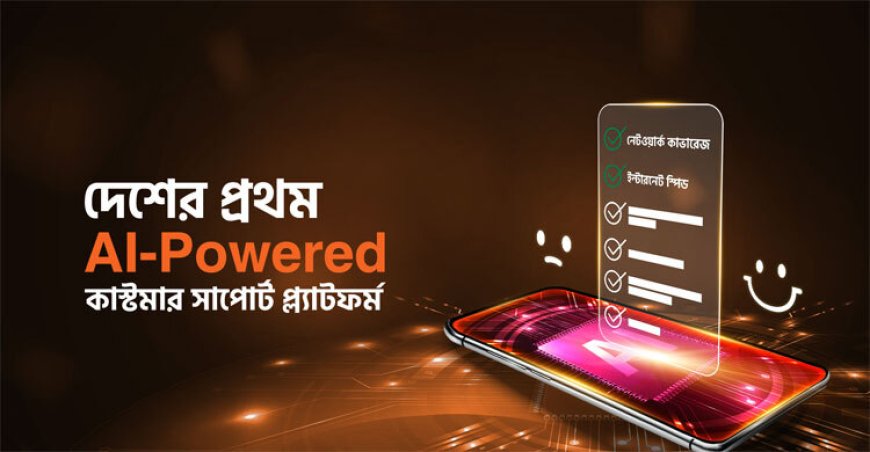 Banglalink Brings Breakthrough with AI-Powered Customer Care
