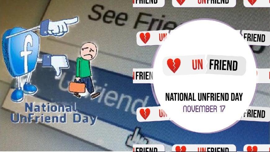 ১৭ নভেম্বর: অবাঞ্ছিত বন্ধুদের ছাঁটাই করার দিন