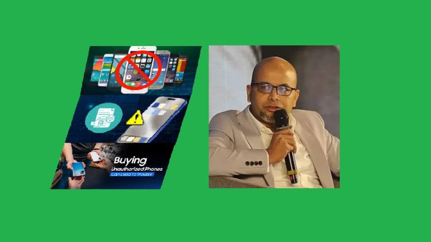 অবৈধ ফোন বন্ধে ছাড় নয়; বৈধ ফোনের দাম কমাতে  ‘যা যা করা দরকার তাই করা হবে’