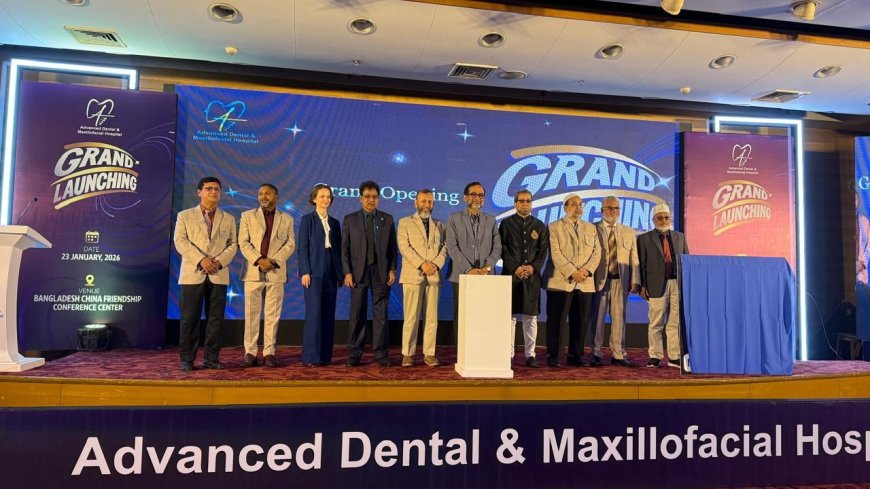Advanced Dental Care Debuts in Dhanmondi