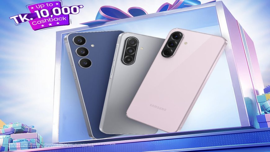 Samsung Offers Up to BDT 10K Discount on Smartphones Throughout February