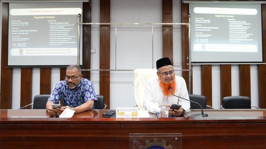 CUET Launches “Foundation Training for Lecturer” Workshop to Enhance Teaching Excellence