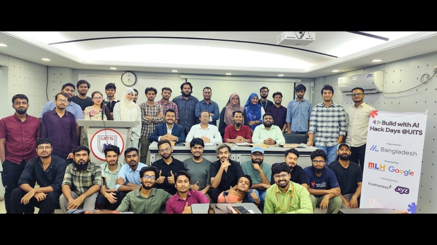 ইউআইটিএসে ‘বিল্ড উইথ এআই হ্যাক ডেজ’ অনুষ্ঠিত