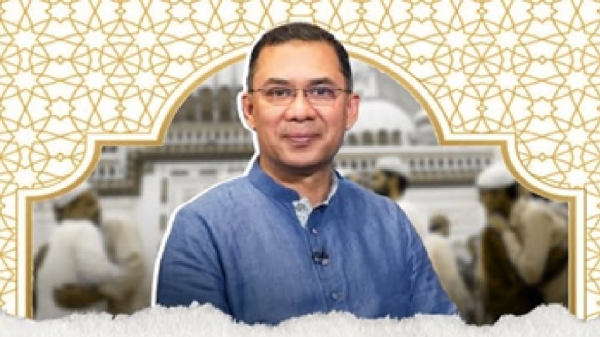 ঈদুল আজহায় দেশবাসীকে শুভেচ্ছা জানালেন তারেক রহমান